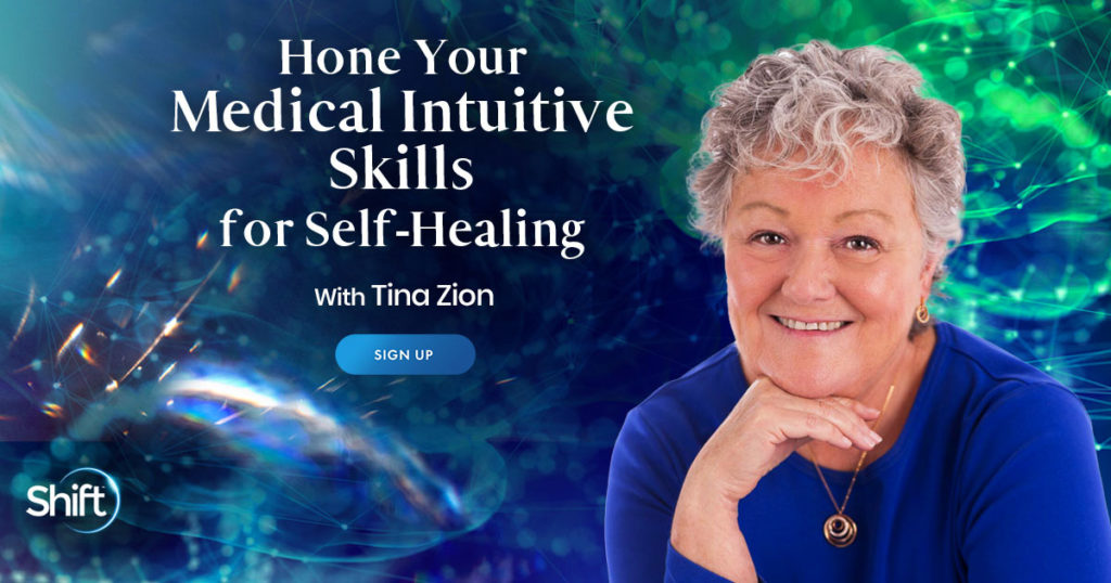 header banner Hone Your Medical Intuitive Skills for Self-Healing Tina Zion headshot Shift logo