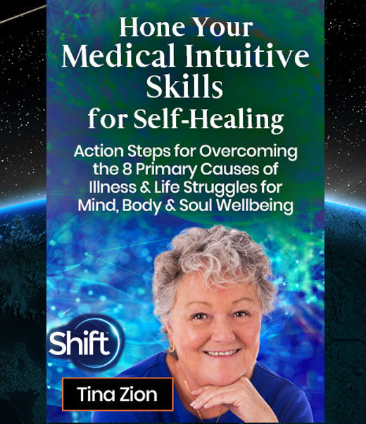 Hone Your Medical Intuitive Skills for Self Healing course by Tina Zion through Shift Network