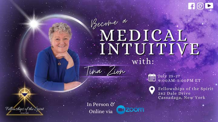 Become a Medical Intuitive with Tina Zion at Fellowships of the Spirit in Cassadaga, New York, July 25-27 2025