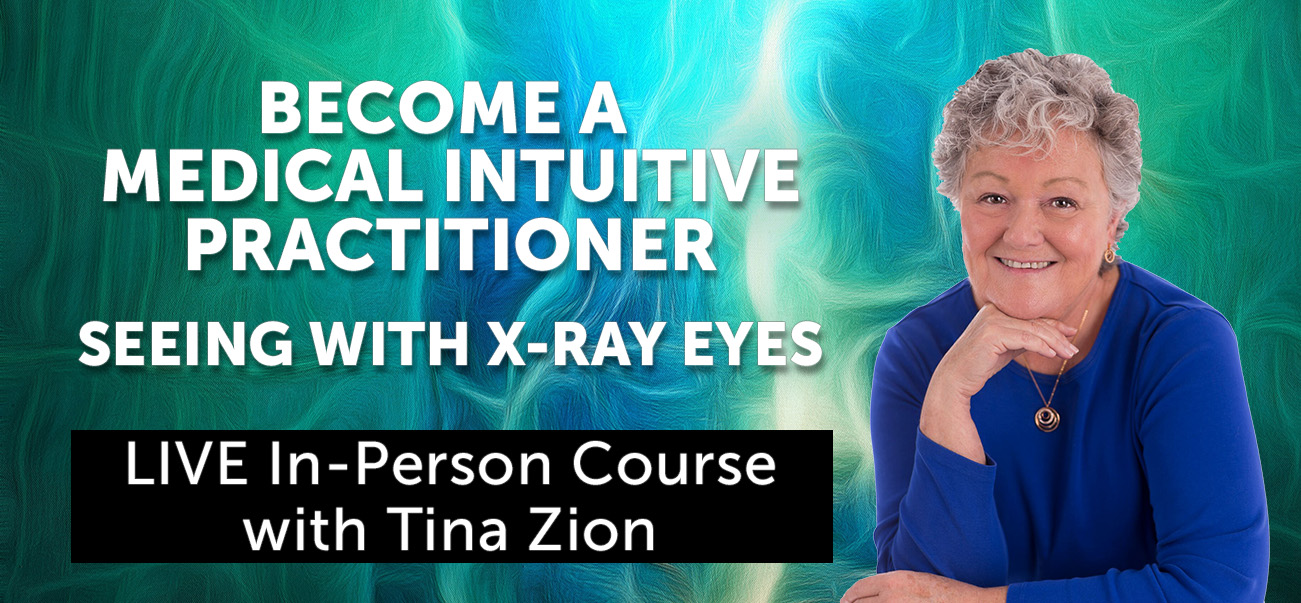 Become a Medical Intuitive Practitioner Seeing With X-Ray Eyes with Tina Zion header banner