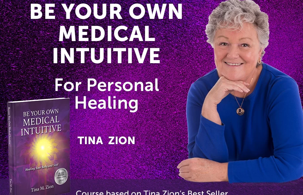 Be Your Own Medical Intuitive for Personal Healing Tina Zion Course based on Tina Zion's Best Seller image of book cover in 3D and headshot of Tina Zion