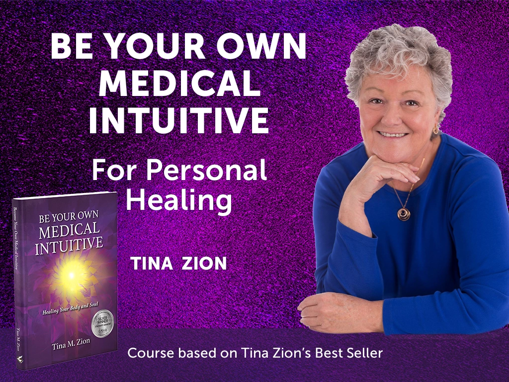Be Your Own Medical Intuitive for Personal Healing Tina Zion Course based on Tina Zion's Best Seller image of book cover in 3D and headshot of Tina Zion